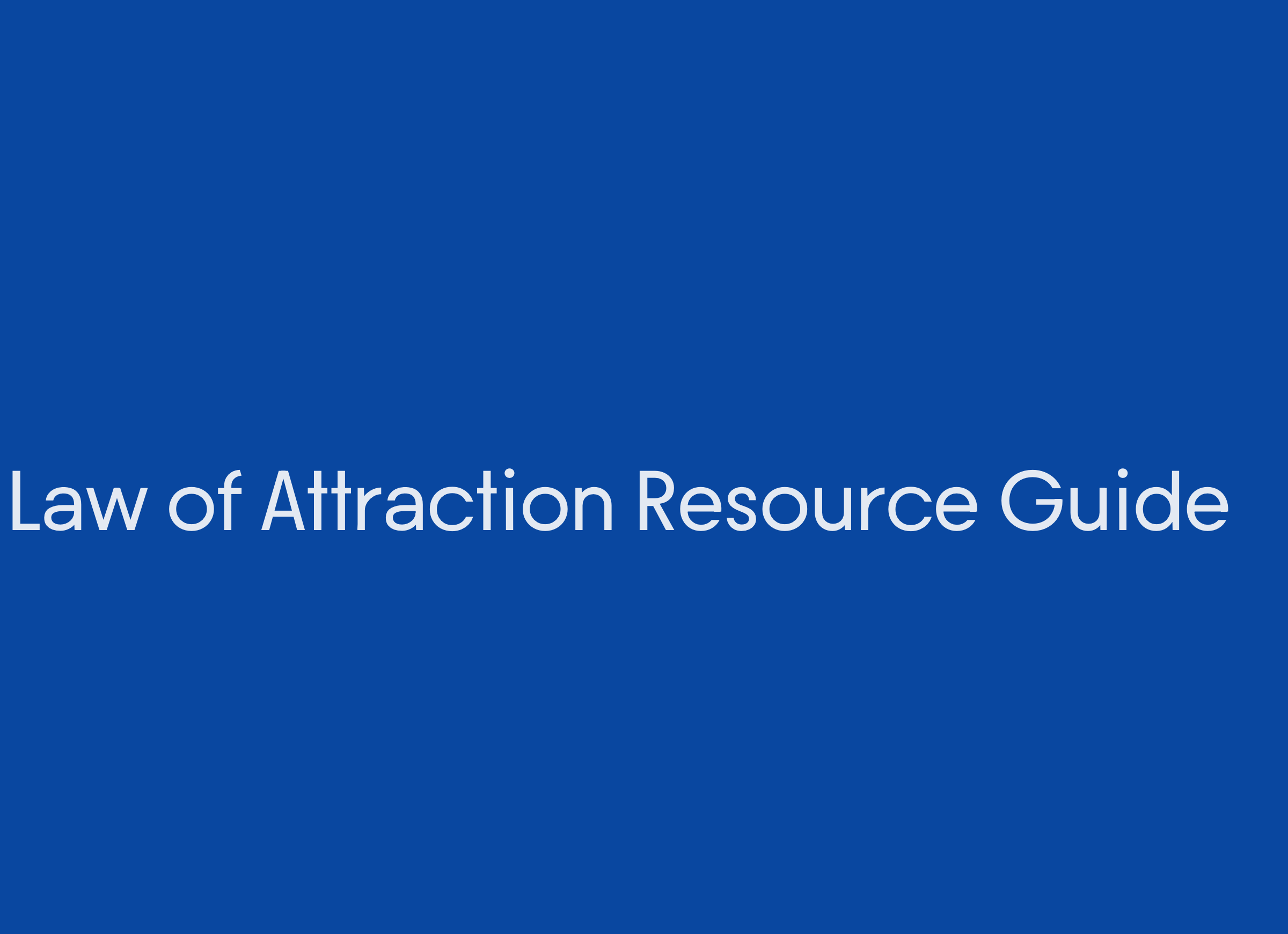 Law of Attraction Resource Guide